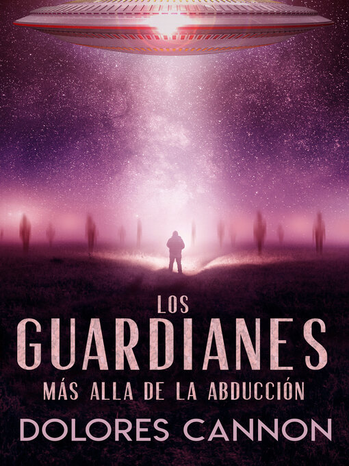 Title details for LOS GUARDIANES by Dolores Cannon - Available